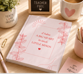 Teacher Appreciation Hardcover Journal — "It Takes a Big Heart to Teach Little Minds" (Pink Floral)